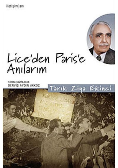 Lice'den Paris'e Anılarım - Tarık Ziya Ekinci - İletişim Yayınları