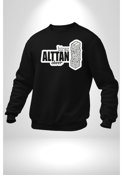 Biraz Alttan Alıver Yazılı Unisex Siyah Sweatshirt Siyah