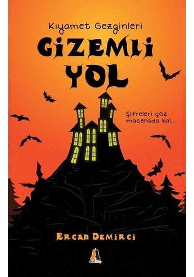 Gizemli Yol-Kıyamet Gezginleri - Ercan Demirci - Akis Kitap