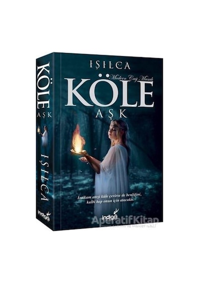 Köle - Aşk - Işıl Parlakyıldız (Işılca) - Indigo Kitap