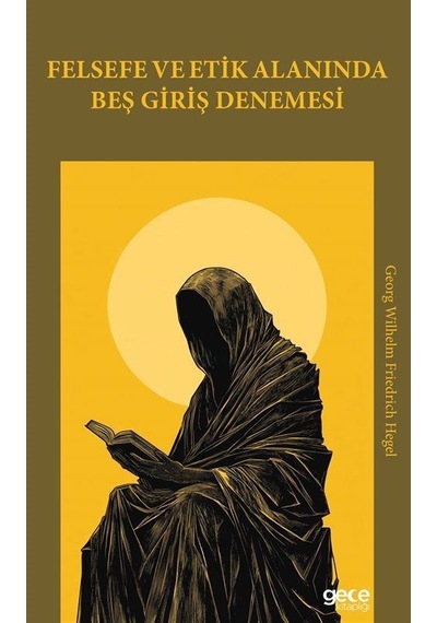 Felsefe Ve Etik Alanında Beş Giriş Denemesi / Georg Wilhelm Fr...