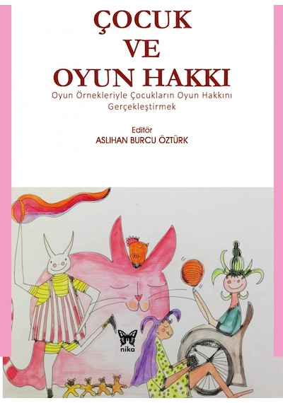 Çocuk ve Oyun Hakkı- Nika Yayınevi