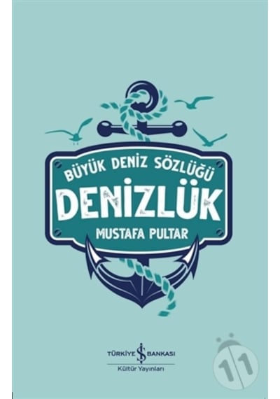 Denizlük - Büyük Deniz Sözlüğü - Mustafa Pultar - İş Bankası Kültür Yayınları