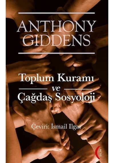 Toplum Kuramı ve Çağdaş Sosyoloji  - Anthony Giddens  - Kırmızı Yayınları