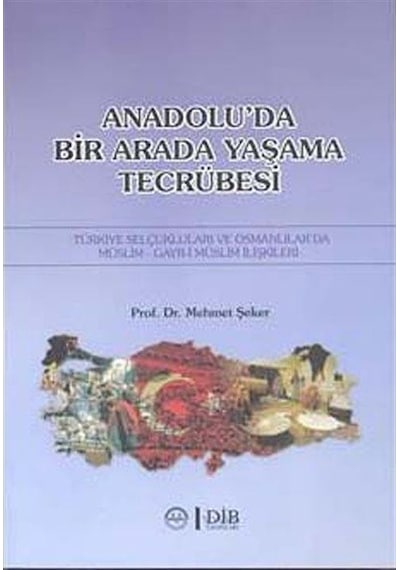 Anadolu'da Birarada Yaşama Tecrübesi - Mehmet Şeker - Diyanet İşleri Başkanlığı