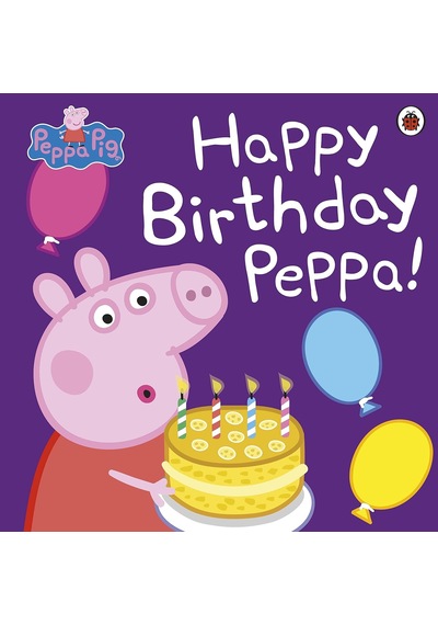 Peppa Pig: Happy Birthday Peppa