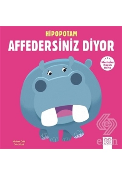Merhaba Küçük Deha Hipopotam Affedersiniz Diyor/Michael Dahl