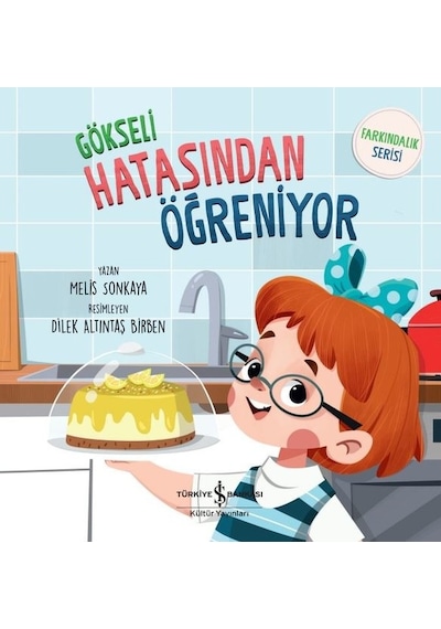Gökseli Hatasından Öğreniyor - Farkındalık Serisi - Melis Sonkaya - İş Bankası Kültür Yayınları