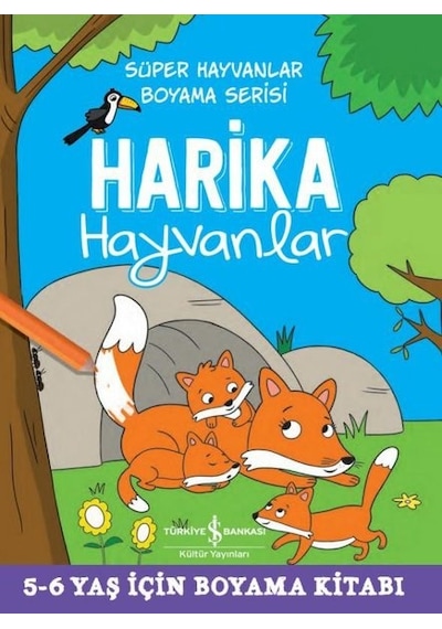 Harika Hayvanlar- İş Bankası Kültür Yayınları
