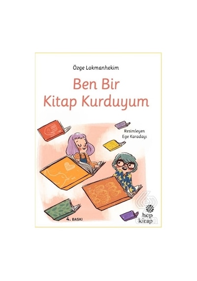 Ben Bir Kitap Kurduyum - Özge Lokmanhekim - Hep Kitap