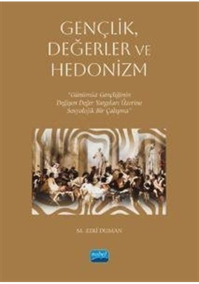 Gençlik, Değerler Ve Hedonizm / M. Zeki Duman