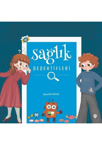 Sağlık Dedektifleri - Zeynep Bulut Akyıldız - Türkiye Diyanet Vakfı Yayınları