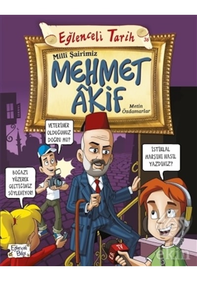 Milli Şairimiz Mehmet Akif/Metin Özdamarlar