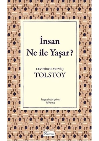 İnsan Ne İle Yaşar?-Bez Ciltli - Lev Nikolayeviç Tolstoy - Koridor Yayıncılık