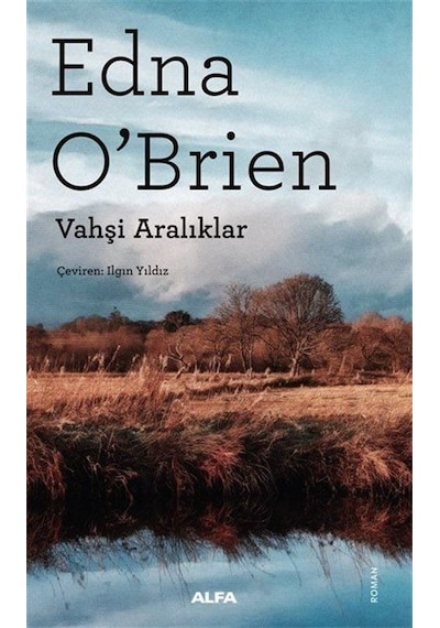 Vahşi Aralıklar - Edna O'Brien - Alfa Yayıncılık