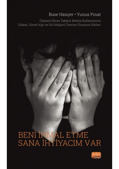 Beni İhmal Etme Sana İhtiyacım Var   -  Buse Hancer   -  Nobel Bilimsel Eserler
