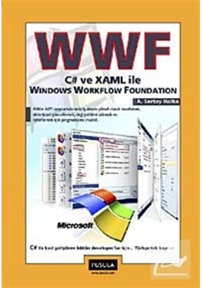 WWF C# ve XAML İle Windows Workflow Foundation - A. Sertay Halka - Pusula Yayıncılık