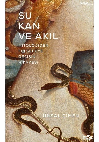 Su, Kan Ve Akıl / Ünsal Çimen