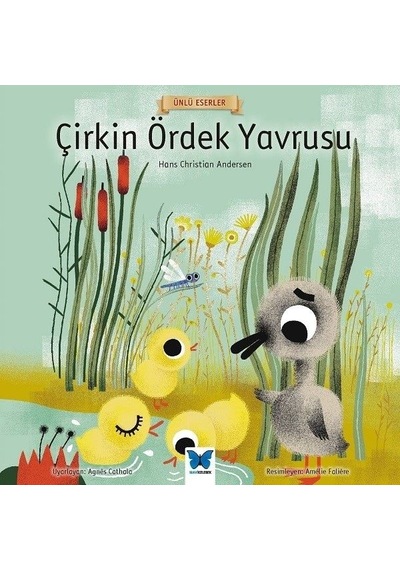 Çirkin Ördek Yavrusu-Ünlü Eserler - Hans Christian Andersen - Mavi Kelebek