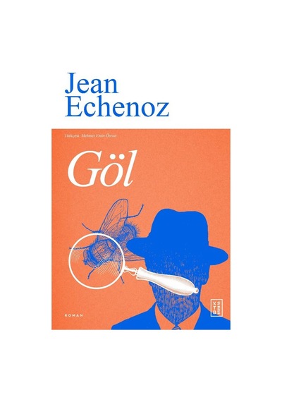 Göl - Jean Echenoz - Ketebe