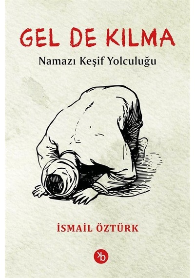 Gel De Kılma / İsmail Öztürk