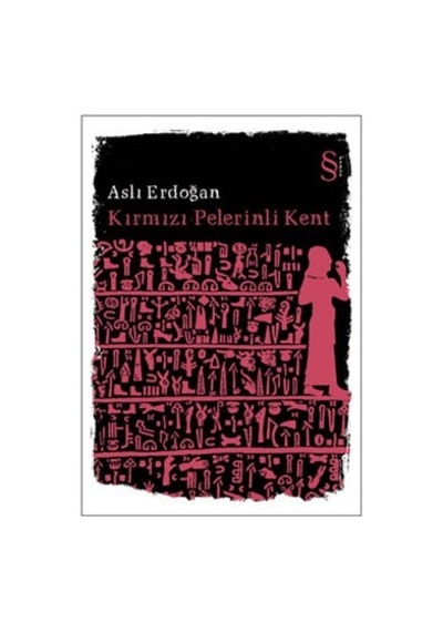 Kırmızı Pelerinli Kent - Aslı Erdoğan - Everest Yayınları