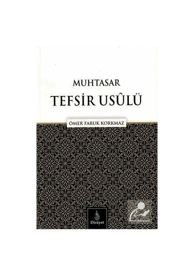 Muhtasar Tefsir Usulü - Ömer Faruk Korkmaz - Dirayet
