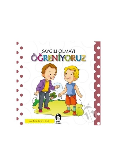 Saygılı Olmayı Öğreniyoruz - Çakıl Yayınları