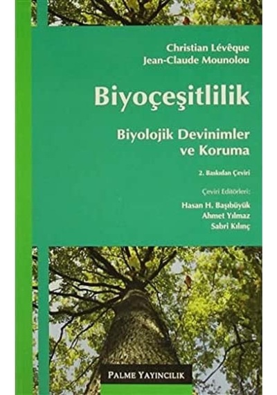 Biyoçeşitlilik : Biyolojik Devinimler Ve Koruma