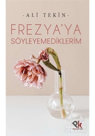 Frezya’Ya Söyleyemediklerim - Panu Kitap