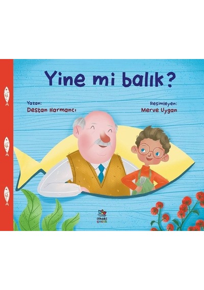 Yine mi Balık? - Destan Harmancı - İthaki Çocuk