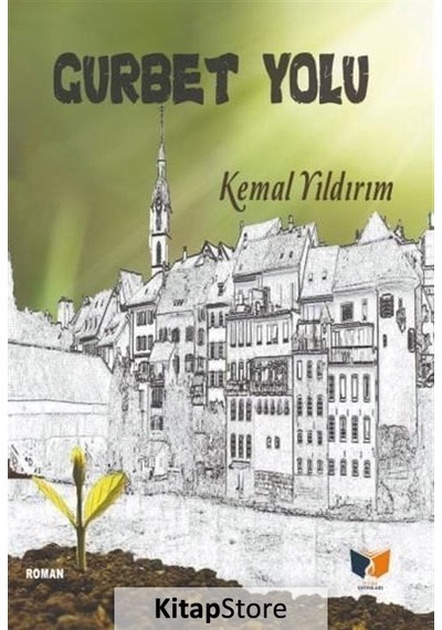 Gurbet Yolu - Kemal Yıldırım - Ateş Yayınları