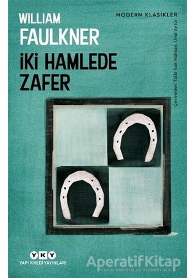 İki Hamlede Zafer - Modern Klasikler - William Faulkner - Yapı Kredi Yayınları