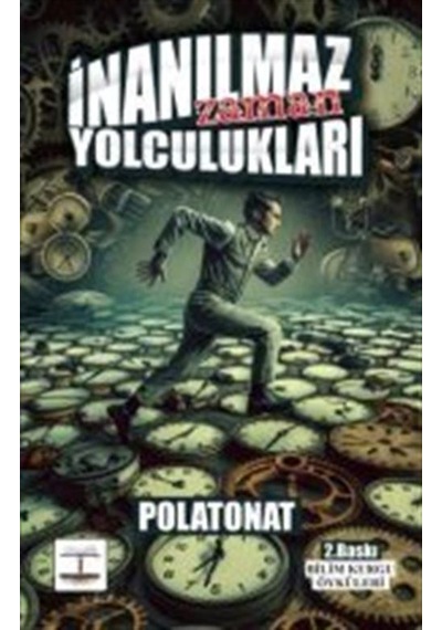İnanılmaz Zaman Yolculukları / Polat Onat