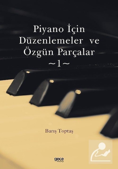 Piyano için Düzenlemeler ve Özgün Parçalar-1 - Barış Toptaş - Gece Kitaplığı