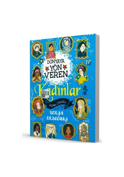 Dünyaya Yön Veren Kadınlar - Azmin Öyküsü