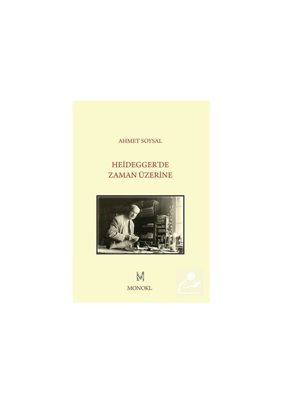 Heidegger'De Zaman Üzerine / Ahmet Soysal 9786055159771