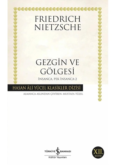 Gezgin Ve Gölgesi: Hasan Ali Yücel Klasikleri İnsanca Pek İnsanca - 2