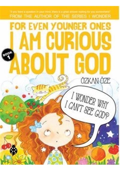 For Even Younger Ones I Am Curious About God Book: 1 / Özkan Öze
