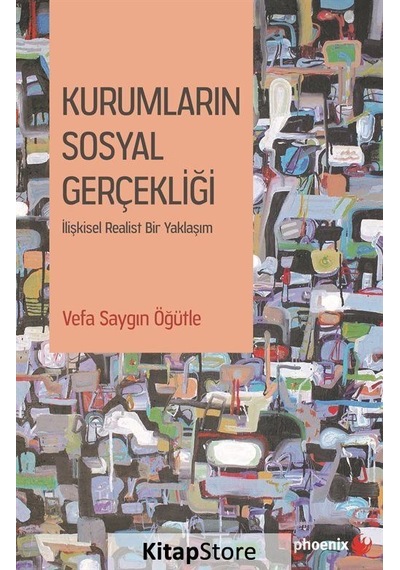Kurumların Sosyal Gerçekliği / Vefa Saygın Öğütle