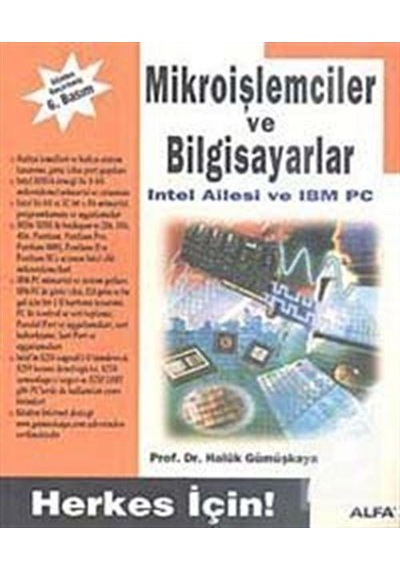 Herkes İçin Mikroişlemciler ve Bilgisayarlar - Doç.Dr.Haluk Gümüşkaya - Alfa Yayıncılık