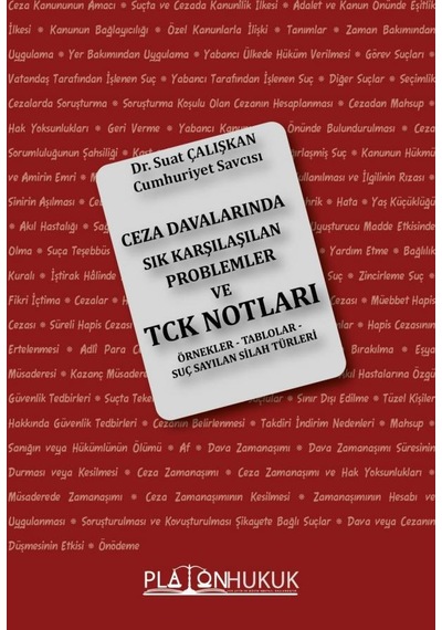 Ceza Davalarında Sık Karşılaşılan Problemler Ve Türk Ceza Kanunu Notları Suat Çalışkan