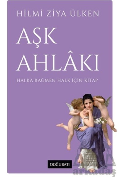 Aşk Ahlakı Doğu Batı Yayınları Hilmi Ziya Ülken