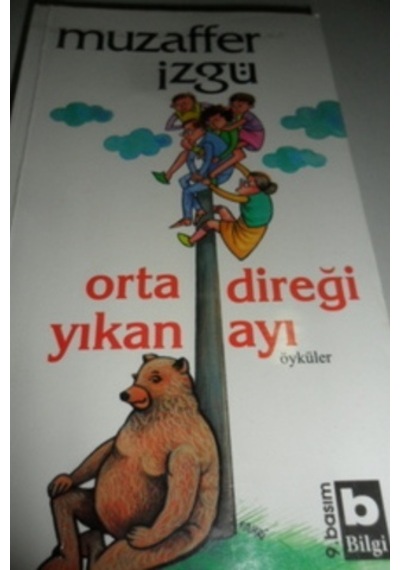 Orta Direği Yıkan Ayı/Muzaffer İzgü