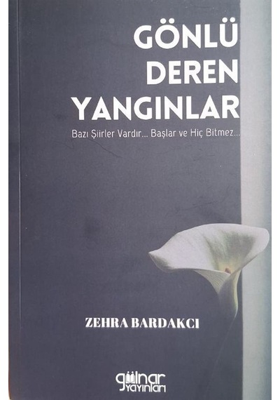 Gönlü Deren Yangınlar / Zehra Bardakcı