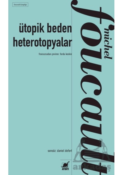 Ütopik Beden Heterotopyalar Ayrıntı Yayınları