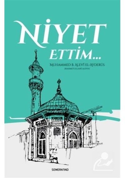 Niyet Ettim / Muhammed B. Alevi El-Ayderus 9786051595733