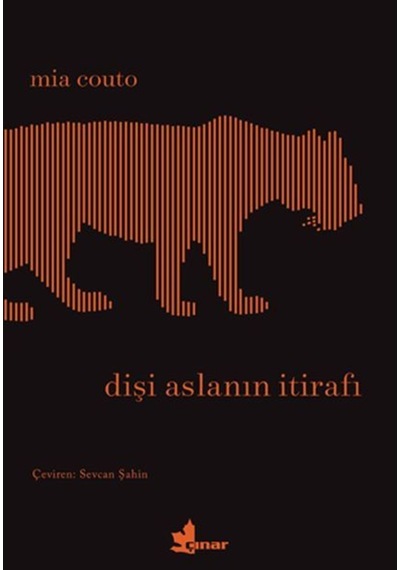 Dişi Aslanın İtirafı - Mia Couto - Çınar Yayınları