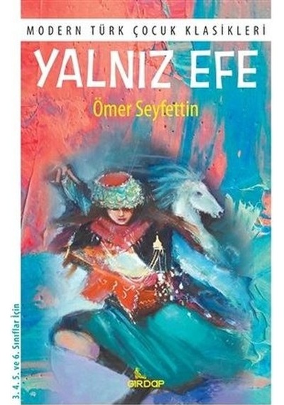 Yalnız Efe - Modern Türk Çocuk Klasikleri - Ömer Seyfettin - Girdap