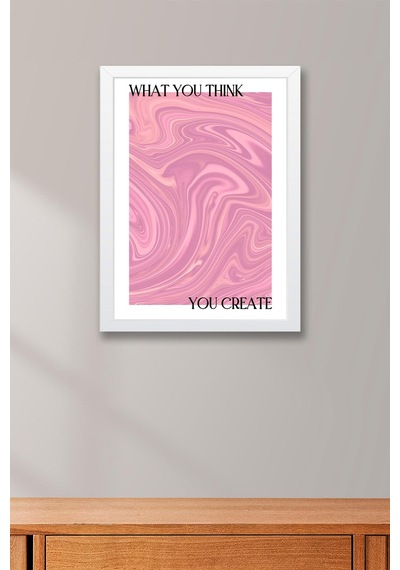 What You Think You Create Çerçeveli Tablo Aura Enerji Renkleri